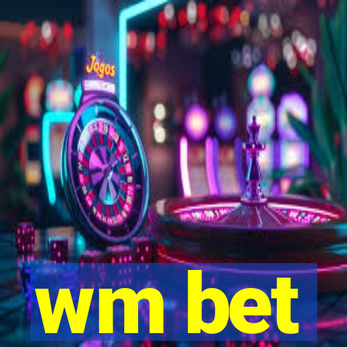 wm bet